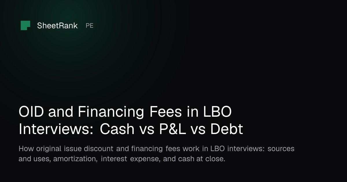 OID and Financing Fees in LBO Interviews: Cash vs P&L vs Debt · SheetRank